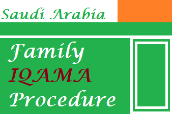family iqama procedure in Saudi Arabia