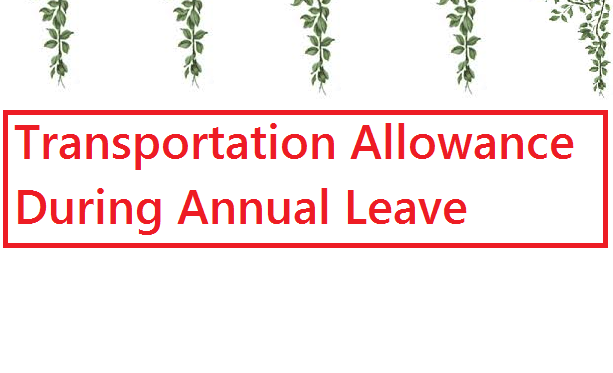 transportation-allowance-during-annual-leave